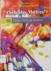 Image of Ensiklopedi IPA Chemistry Matter! 10 ( Chemistry in Action )