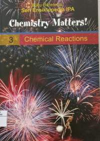 Image of Ensiklopedi IPA Chemistry Matters! 3 ( Chemical Reactions )