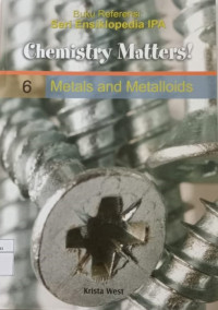 Image of Ensiklopedi IPA Chemistry Matters! 6 ( Metals and Metallids )