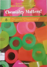 Image of Ensiklopedi IPA Chemistry Matters! 8 ( Organic Chemistry )