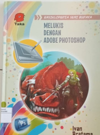 Image of Ensiklopedia Seni Budaya (Melukis dengan Adobe Photoshop)