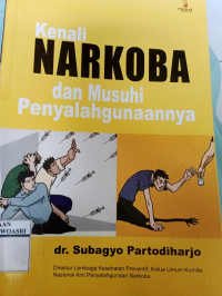 Kenali Narkoba dan Musuhi Penyalagunaannya