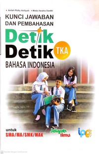 Image of Kunci Jawaban dan Pembahasan Detik - Detik TKA Bahasa Indonesia