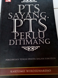 PTS Sayang, PTS Perlu Ditimang